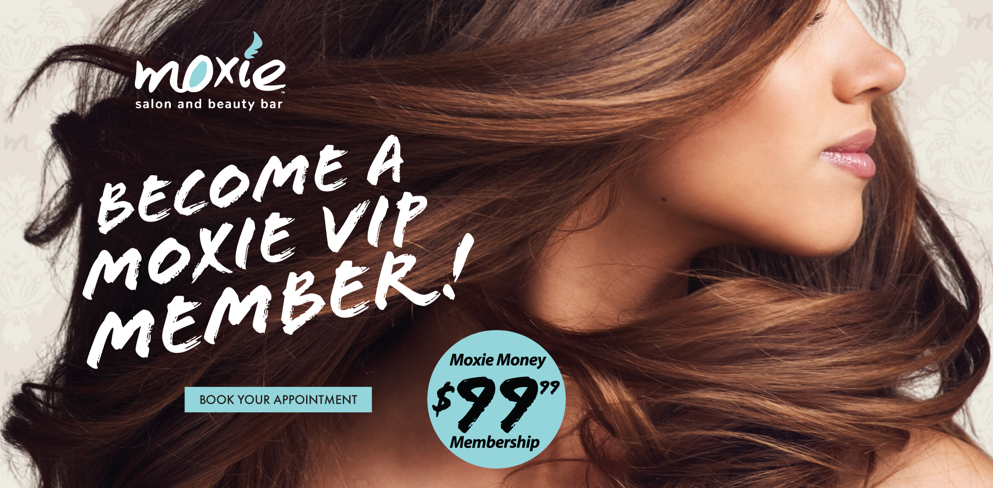 Become a moxie vip member. $99.99 Membership. Click to learn more.